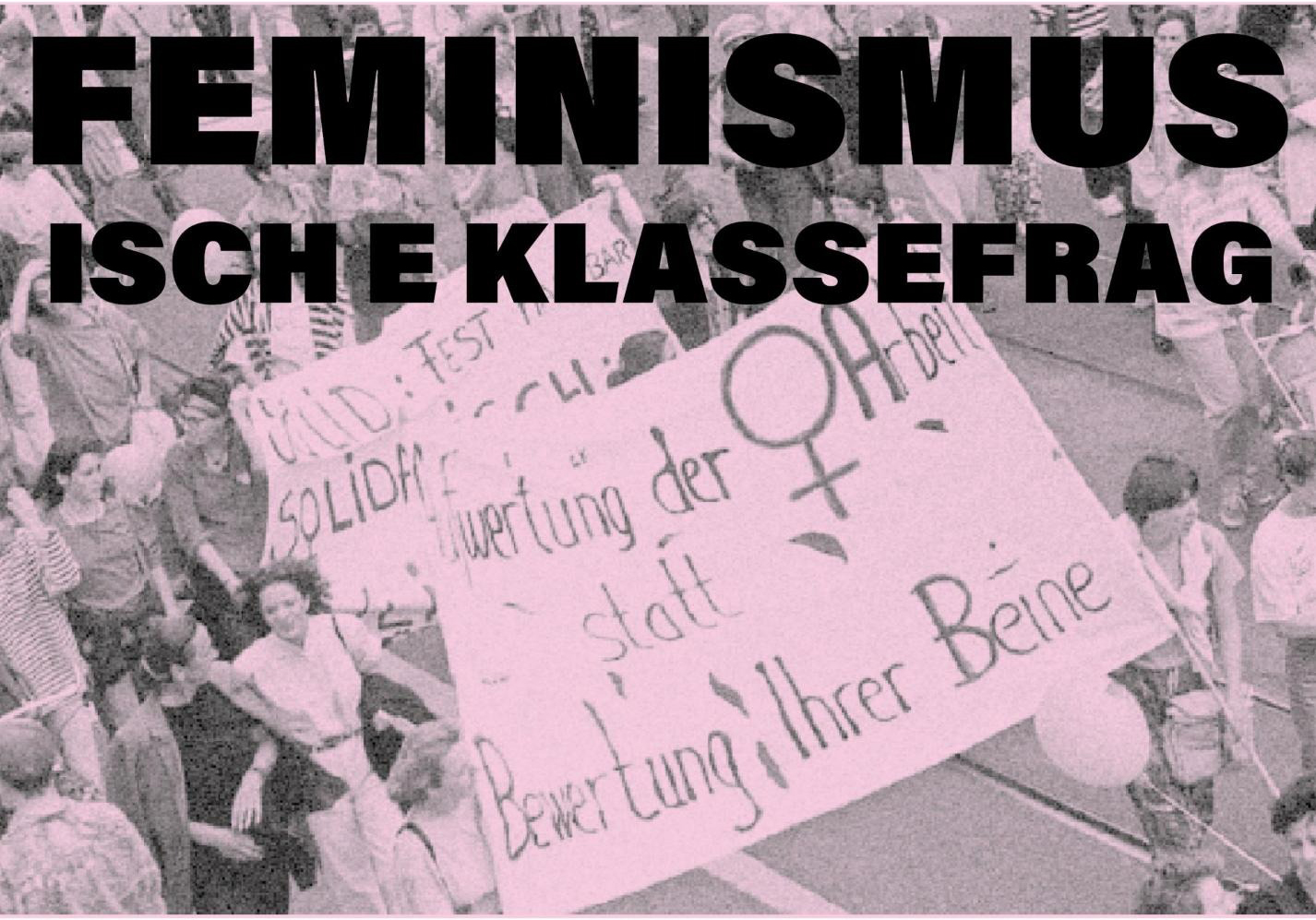 Kampagne – Feminismus isch e Klassefrag